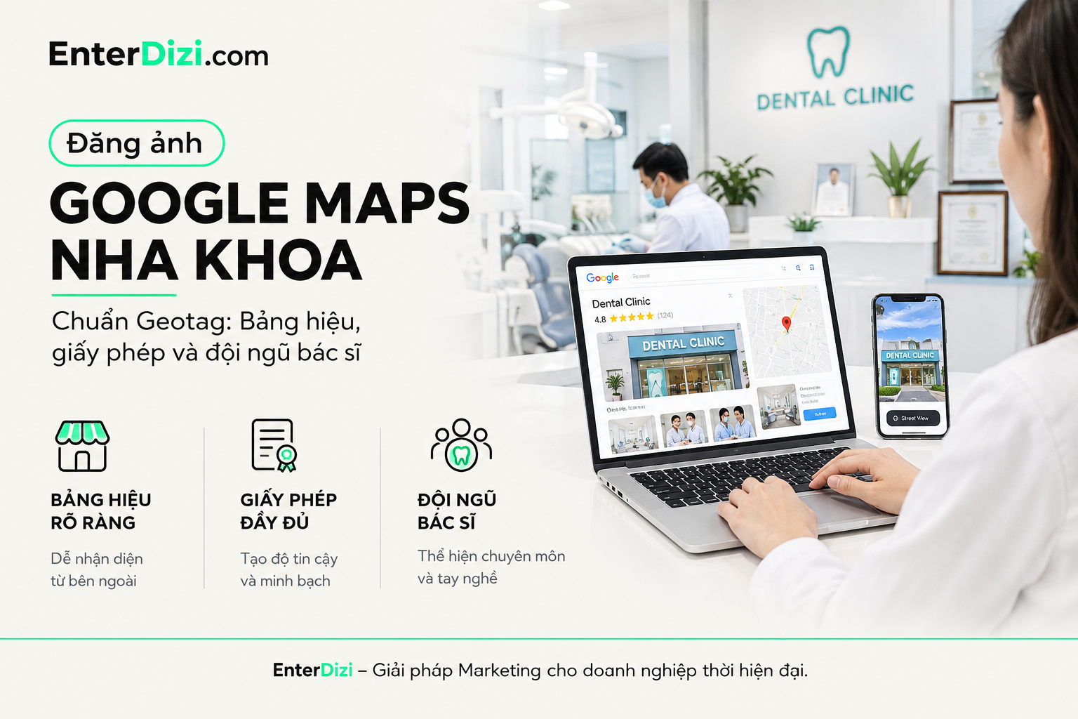 Đăng ảnh Google Maps nha khoa chuẩn Geotag: Bảng hiệu, giấy phép và đội ngũ bác sĩ