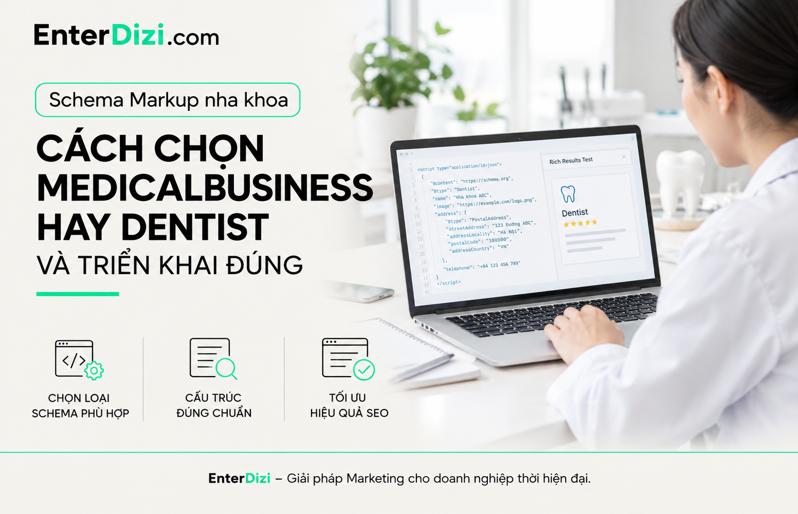 Schema Markup nha khoa: Cách chọn MedicalBusiness hay Dentist và triển khai đúng