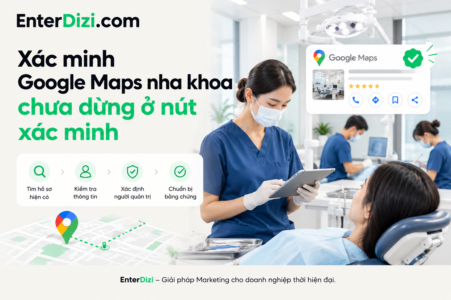 Xác minh Google Maps nha khoa chưa dừng ở nút xác minh