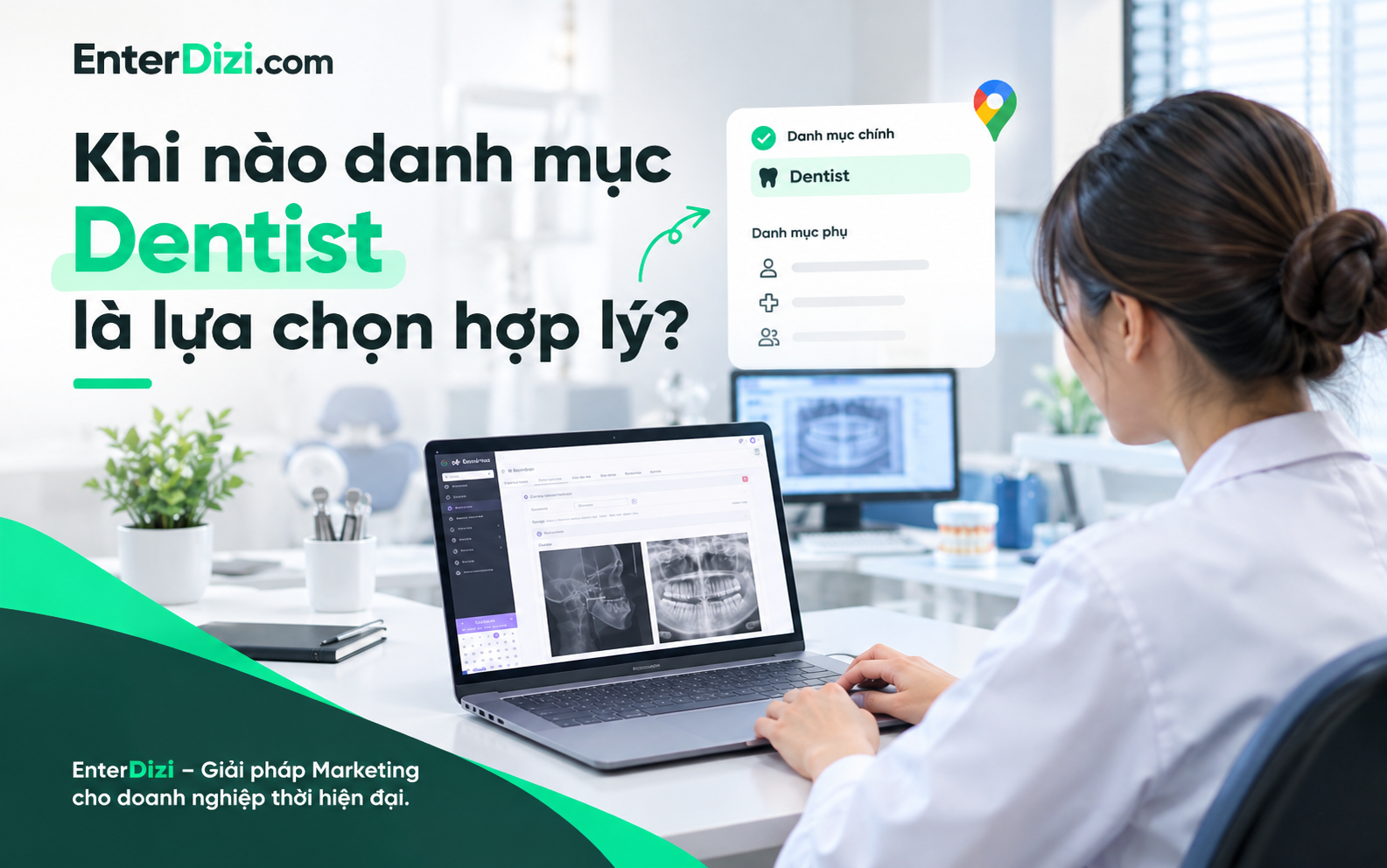 Khi nào danh mục Dentist Google Business là lựa chọn hợp lý?