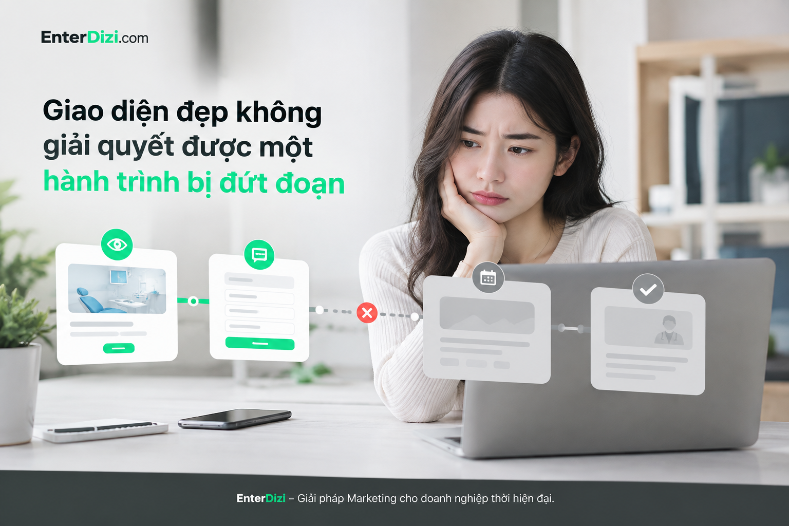 Giao diện đẹp không giải quyết được một hành trình bị đứt đoạn