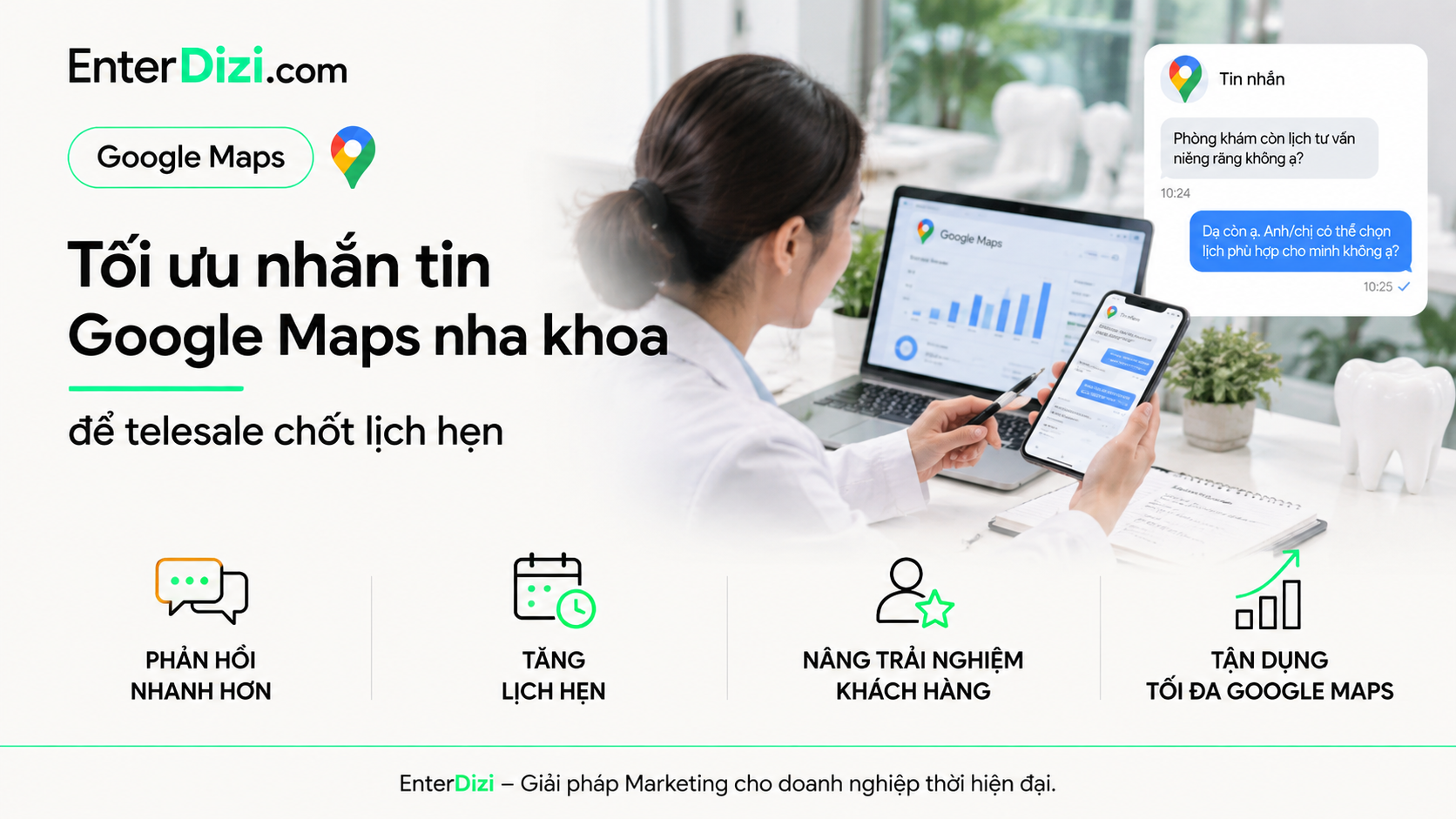 Tối ưu nhắn tin Google Maps nha khoa để chốt lịch | EnterDizi