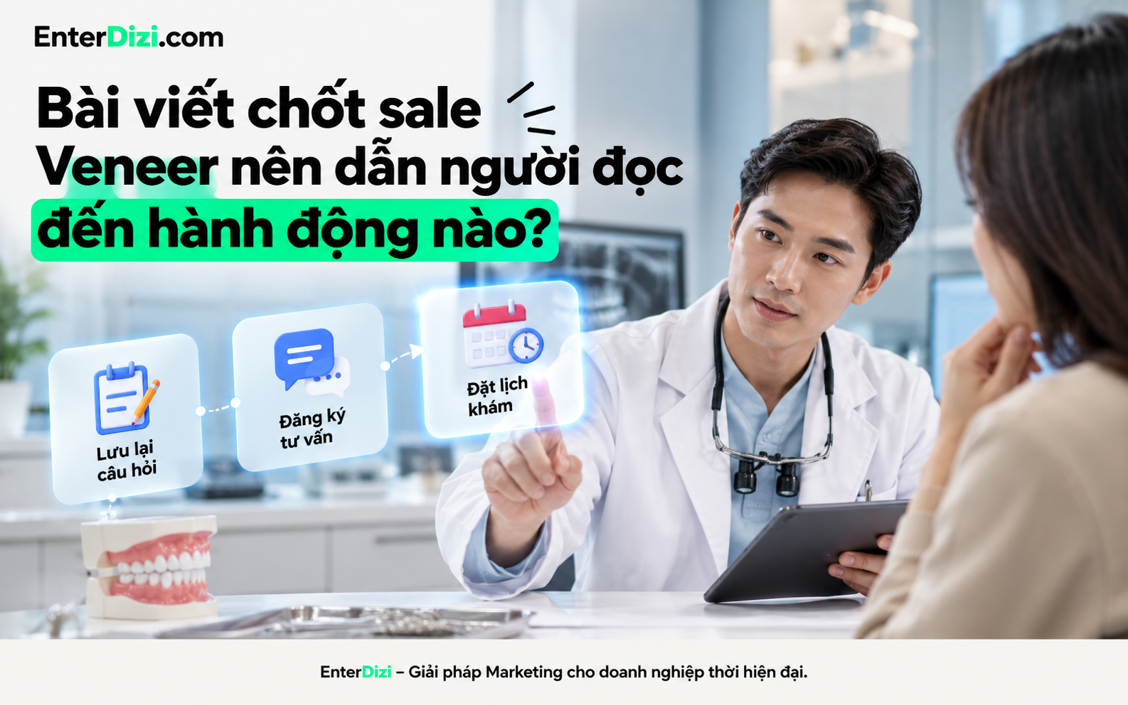 Bài viết chốt sale Veneer nên dẫn người đọc đến hành động nào?