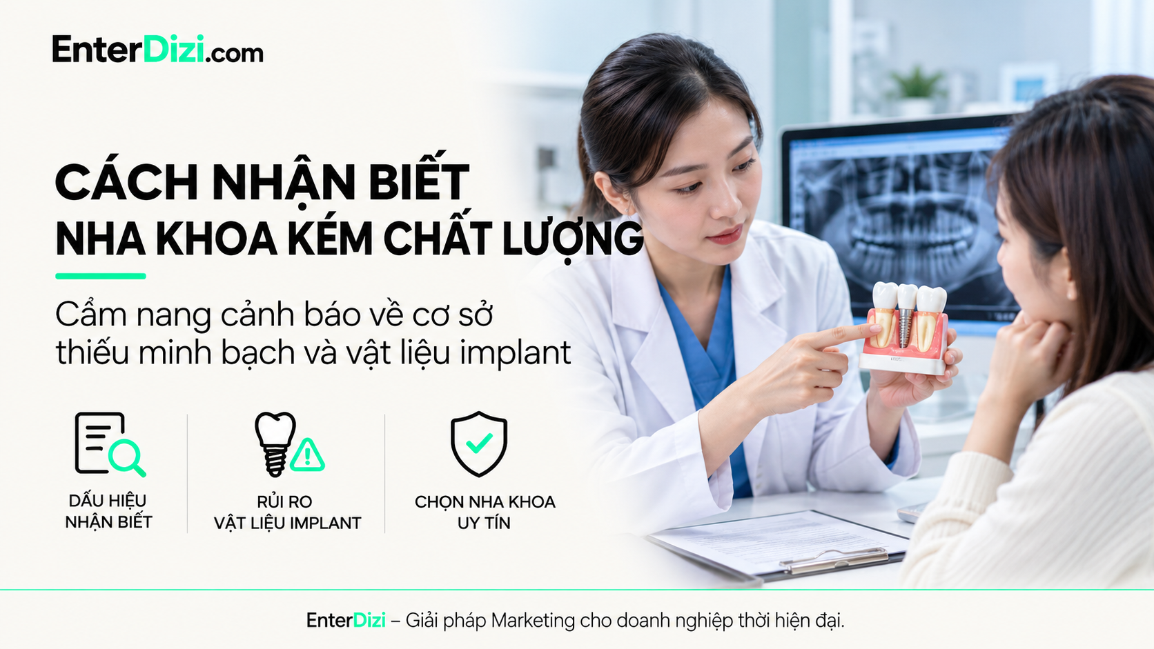 Cách nhận biết nha khoa kém chất lượng: Cẩm nang cảnh báo | EnterDizi