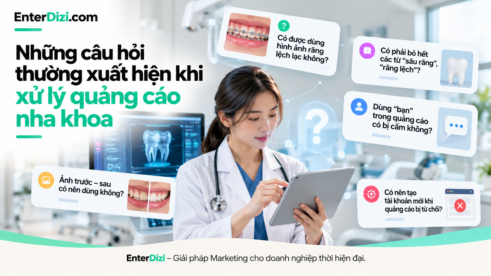 Những câu hỏi thường xuất hiện khi xử lý quảng cáo nha khoa