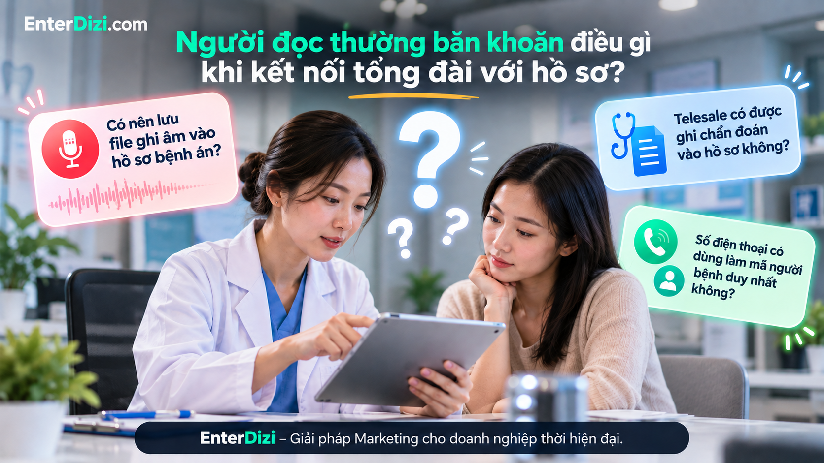 Giải đáp những thắc mắc thường gặp khi kết nối tổng đài với hồ sơ bệnh nhân, từ lưu trữ ghi âm, quyền ghi nhận thông tin đến xác minh danh tính.