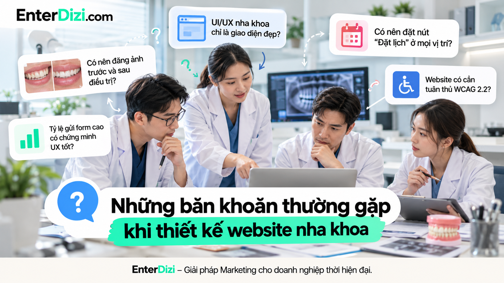 Giải đáp những băn khoăn thường gặp khi thiết kế website nha khoa về UI/UX, đặt lịch, WCAG 2.2 và hiệu quả chuyển đổi.