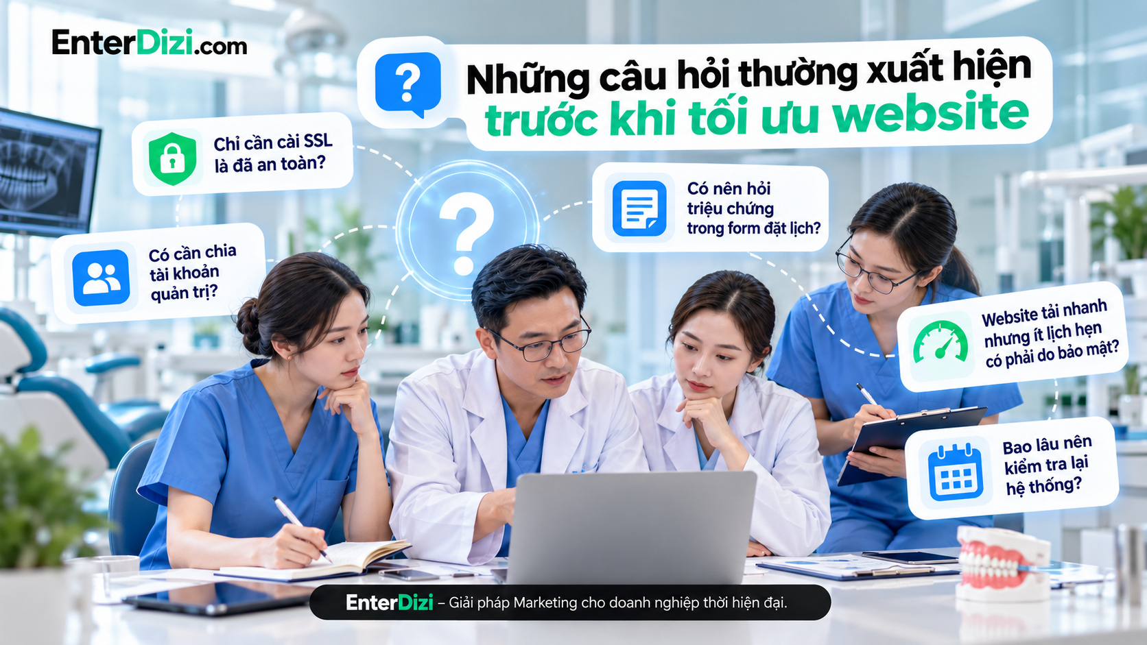 Giải đáp các câu hỏi về SSL, phân quyền quản trị, bảo vệ dữ liệu người bệnh và kiểm tra định kỳ trước khi tối ưu website nha khoa.