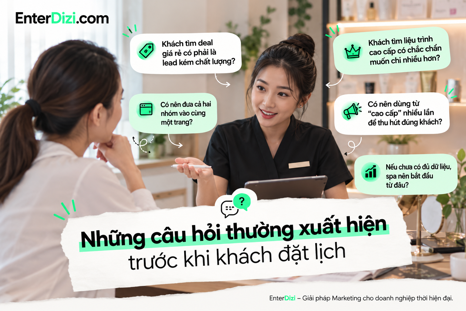 Hiểu rõ những câu hỏi thường gặp của khách săn deal và khách tìm liệu trình cao cấp giúp spa xây dựng nội dung phù hợp, giải đáp đúng nhu cầu và hỗ trợ khách hàng tự tin hơn khi đặt lịch.