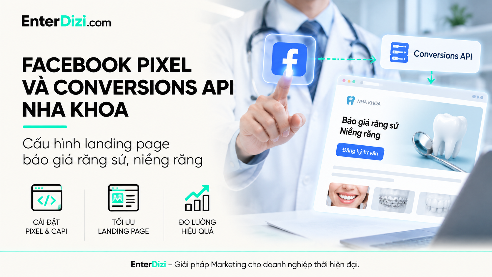 Facebook Pixel và Conversions API nha khoa: Cấu hình landing page | EnterDizi