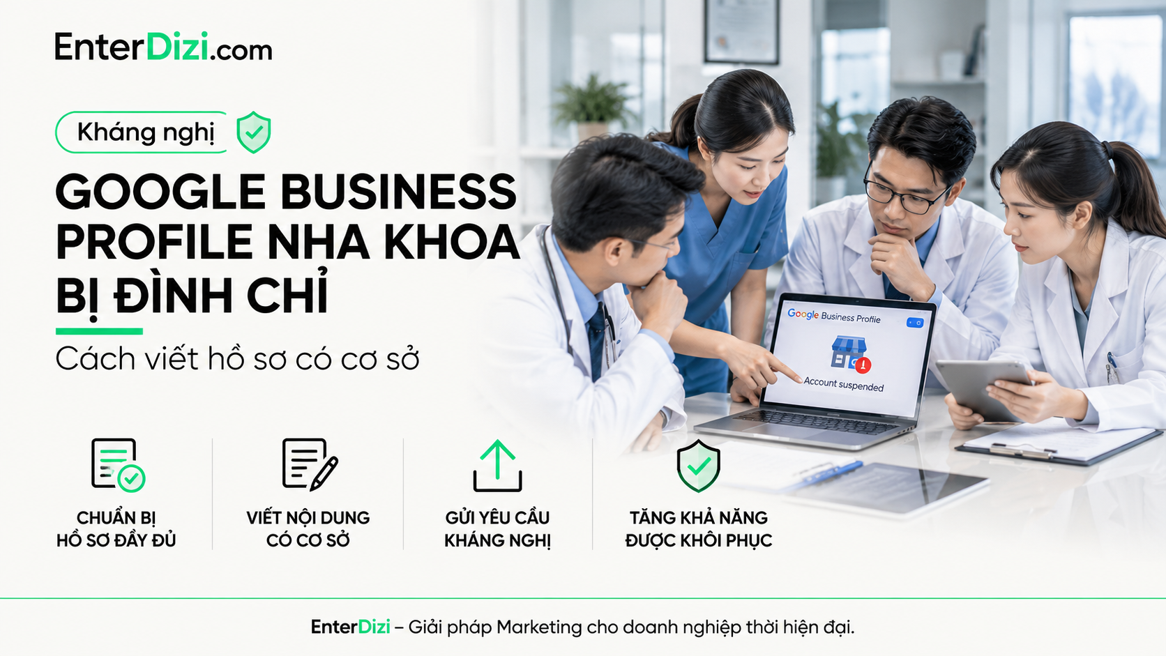 Kháng nghị Google Business Profile nha khoa bị đình chỉ: Cách viết hồ sơ có cơ sở