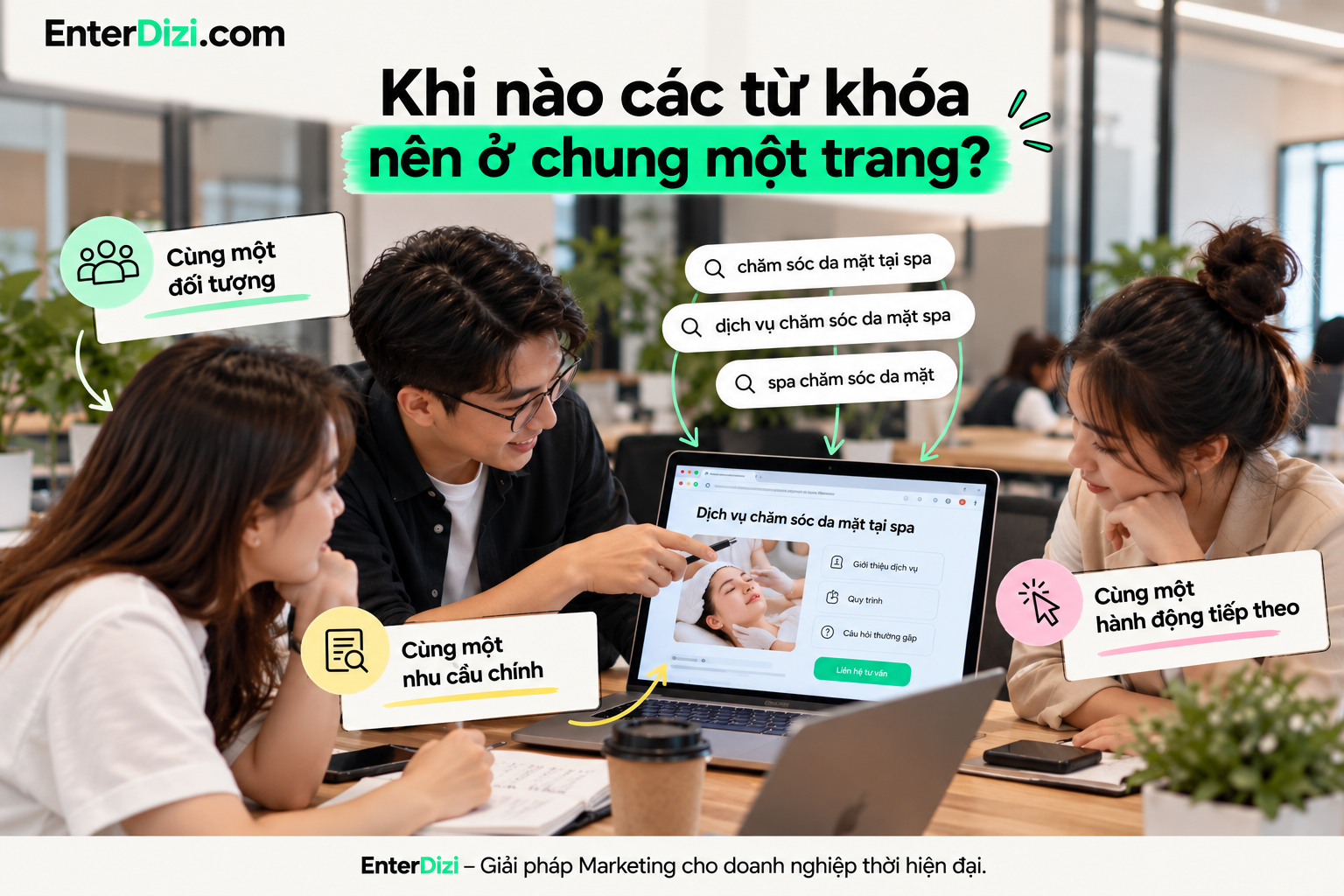 Các từ khóa spa có cùng đối tượng, nhu cầu tìm kiếm và hành động tiếp theo có thể được tối ưu trên một trang nội dung, giúp hạn chế trùng lặp URL và nâng cao trải nghiệm người dùng.