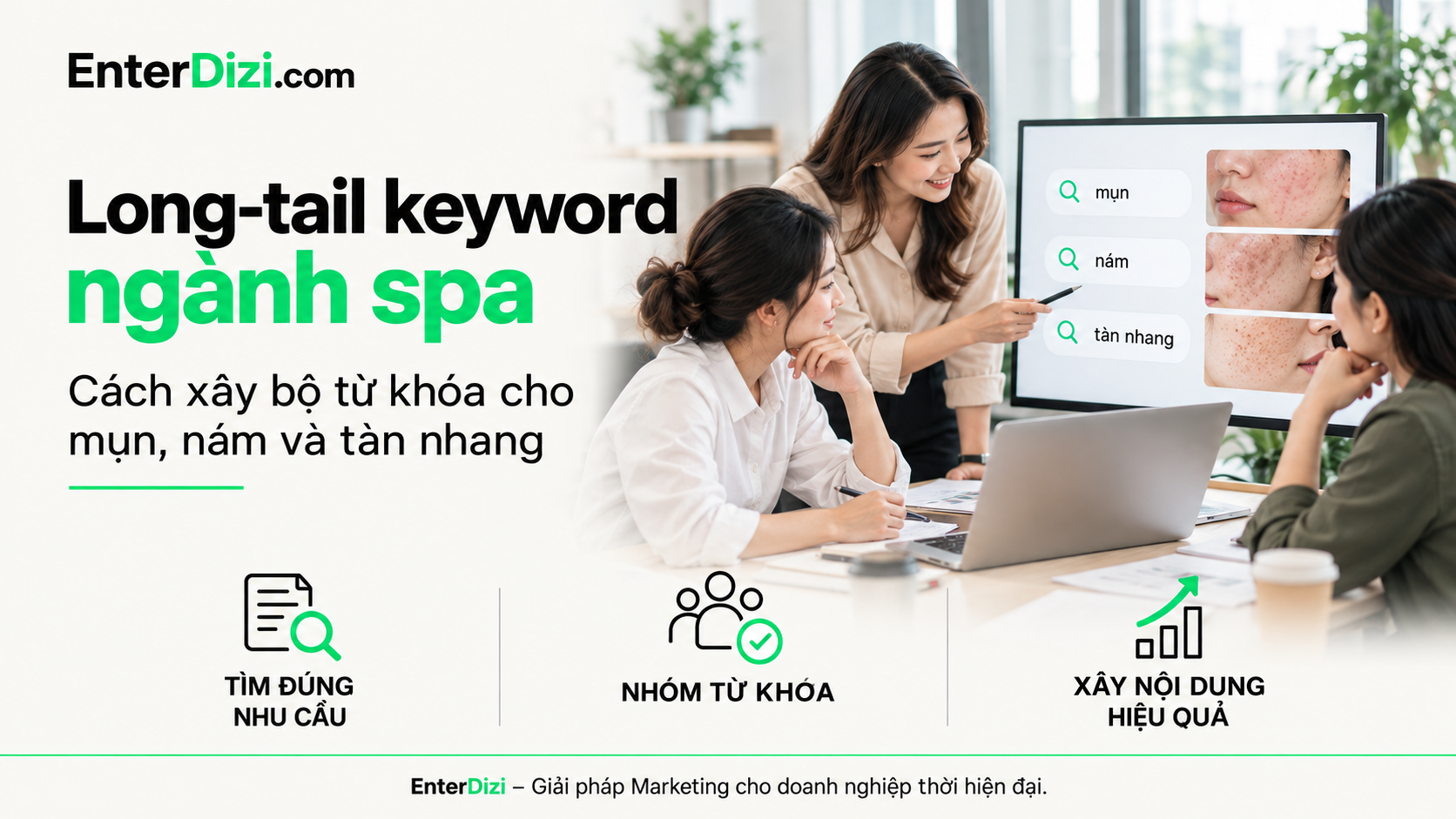 Long-tail keyword ngành spa: Cách xây bộ từ khóa cho mụn, nám và tàn nhang | EnterDizi