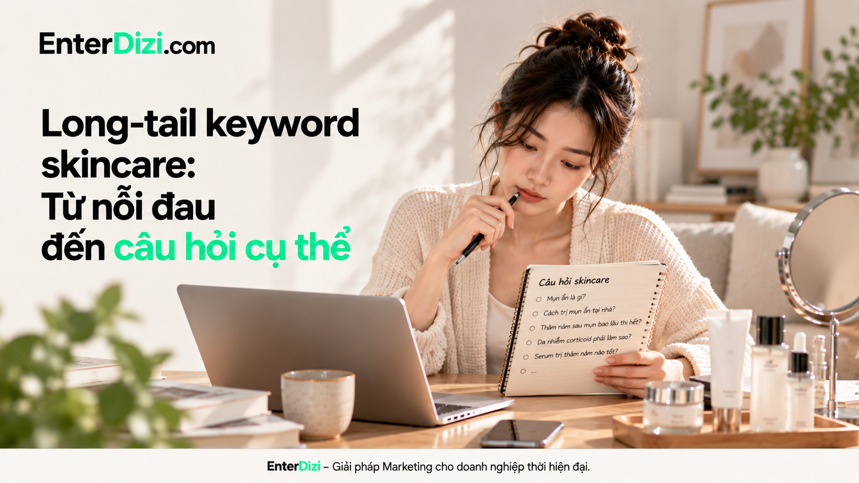 long-tail keywords-skincare-tu-noi-dau-den-cau-hoi-cu-the