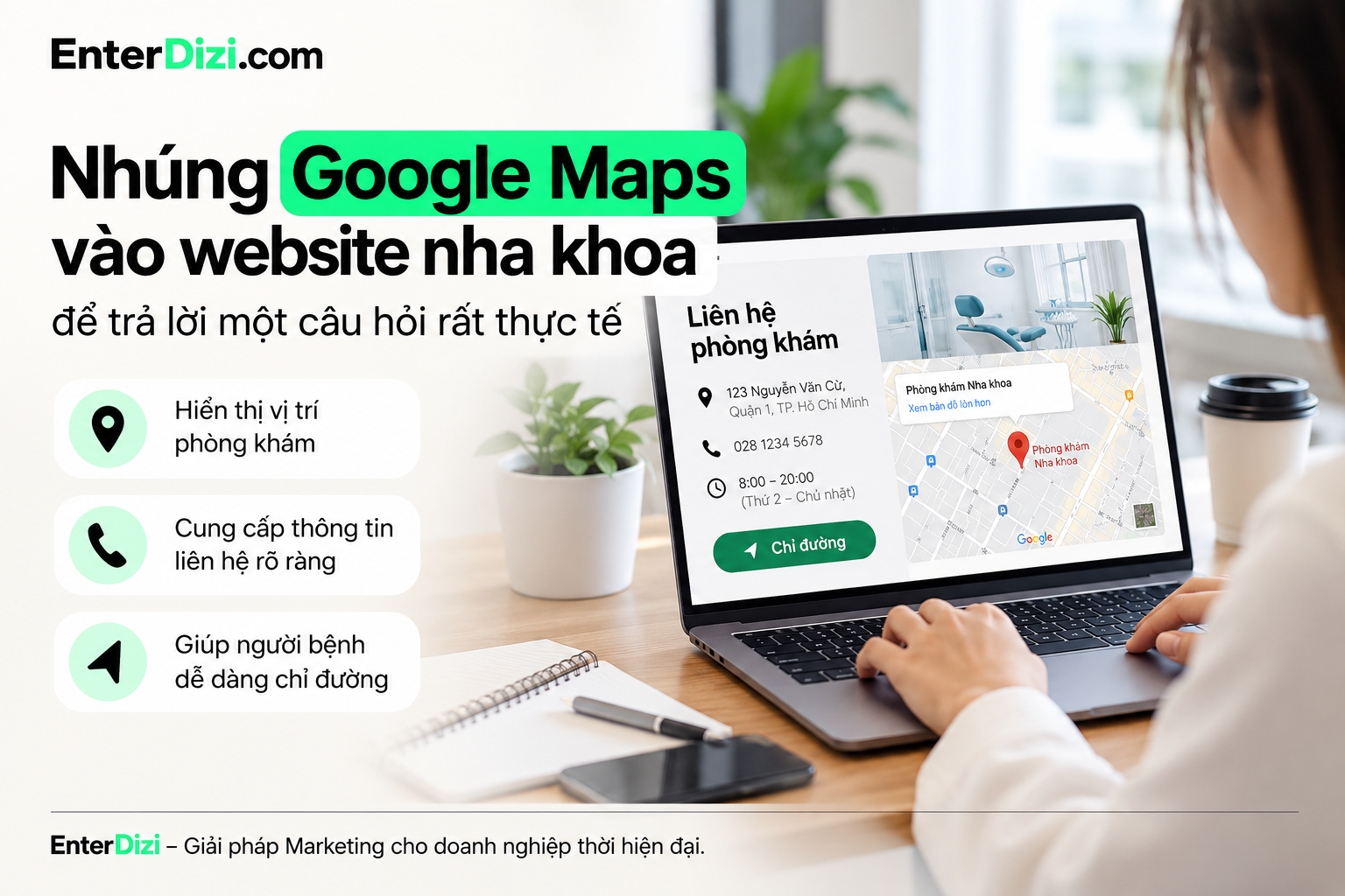Nhúng Google Maps vào website nha khoa để trả lời một câu hỏi rất thực tế