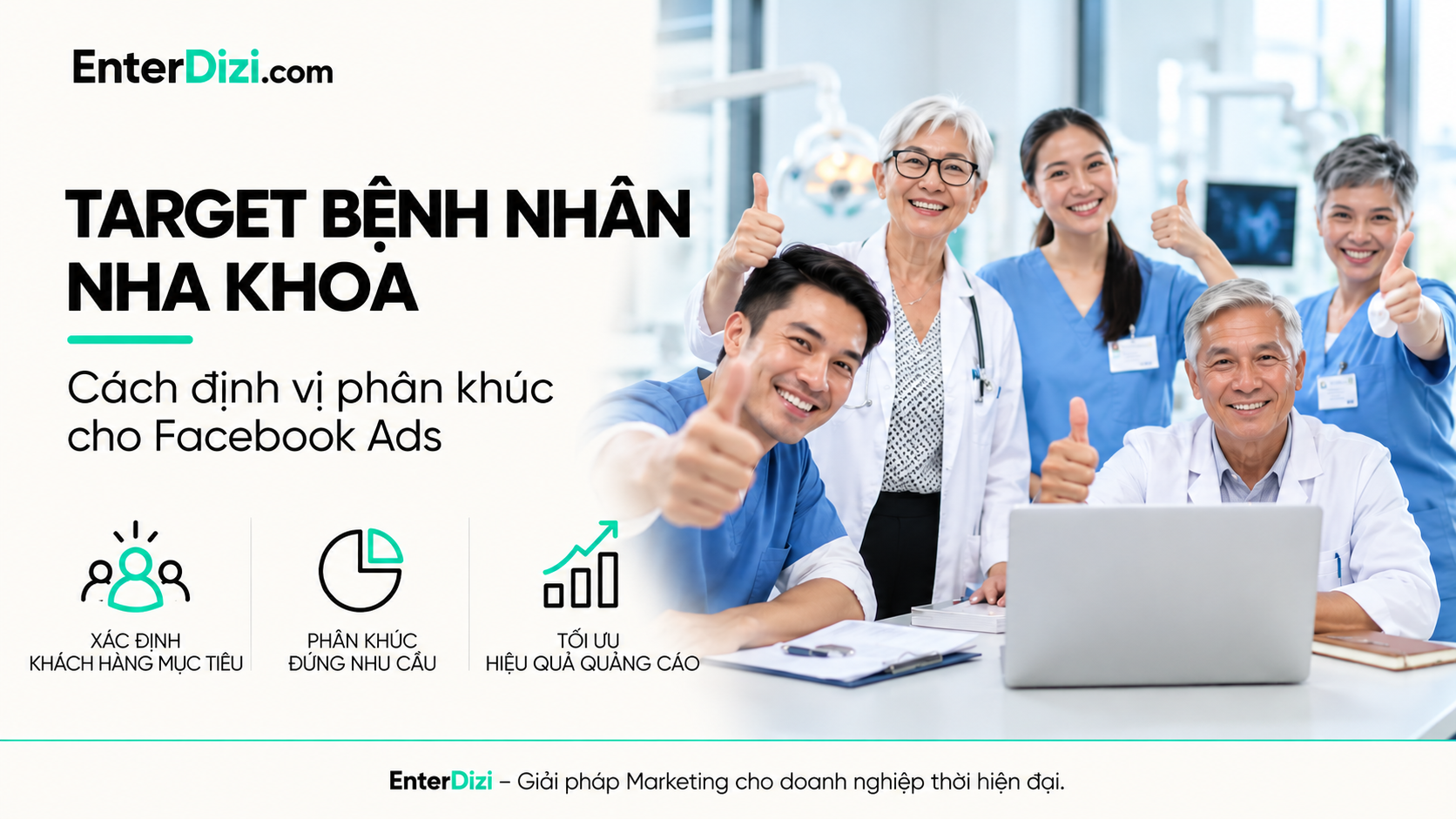 Target bệnh nhân nha khoa: Cách định vị phân khúc Facebook Ads | EnterDizi