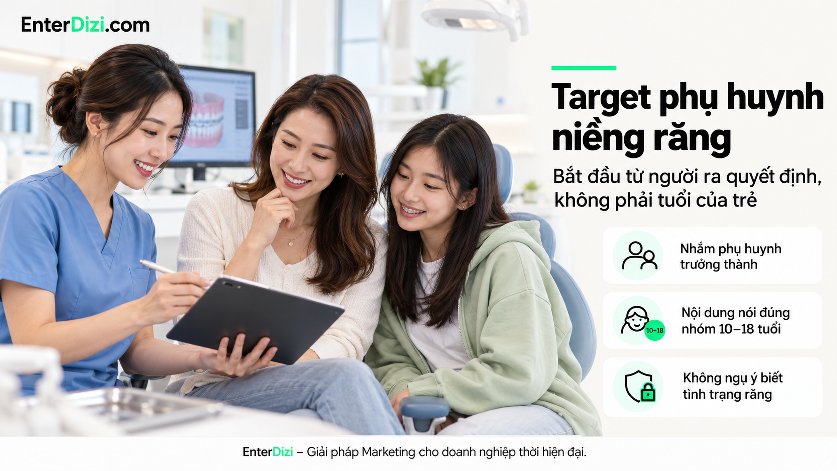 Target phụ huynh niềng răng bắt đầu từ người ra quyết định, không phải tuổi của trẻ