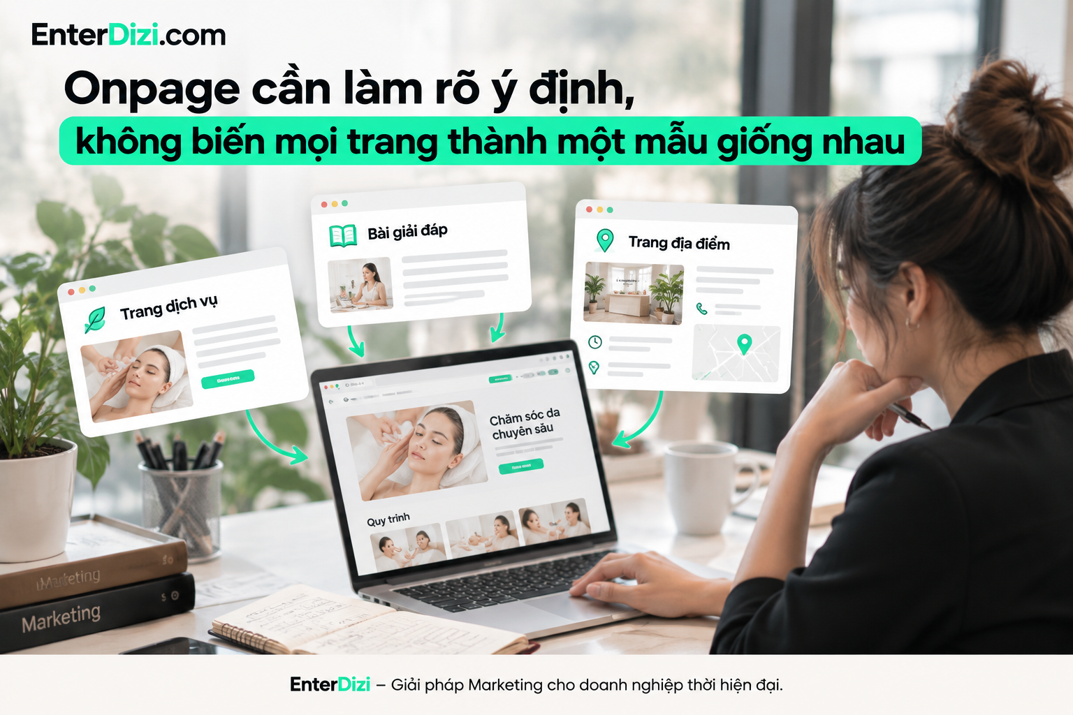 Tối ưu SEO Onpage website spa theo từng loại trang giúp nội dung dịch vụ, bài giải đáp và thông tin địa điểm đáp ứng đúng nhu cầu tìm kiếm của khách hàng.
