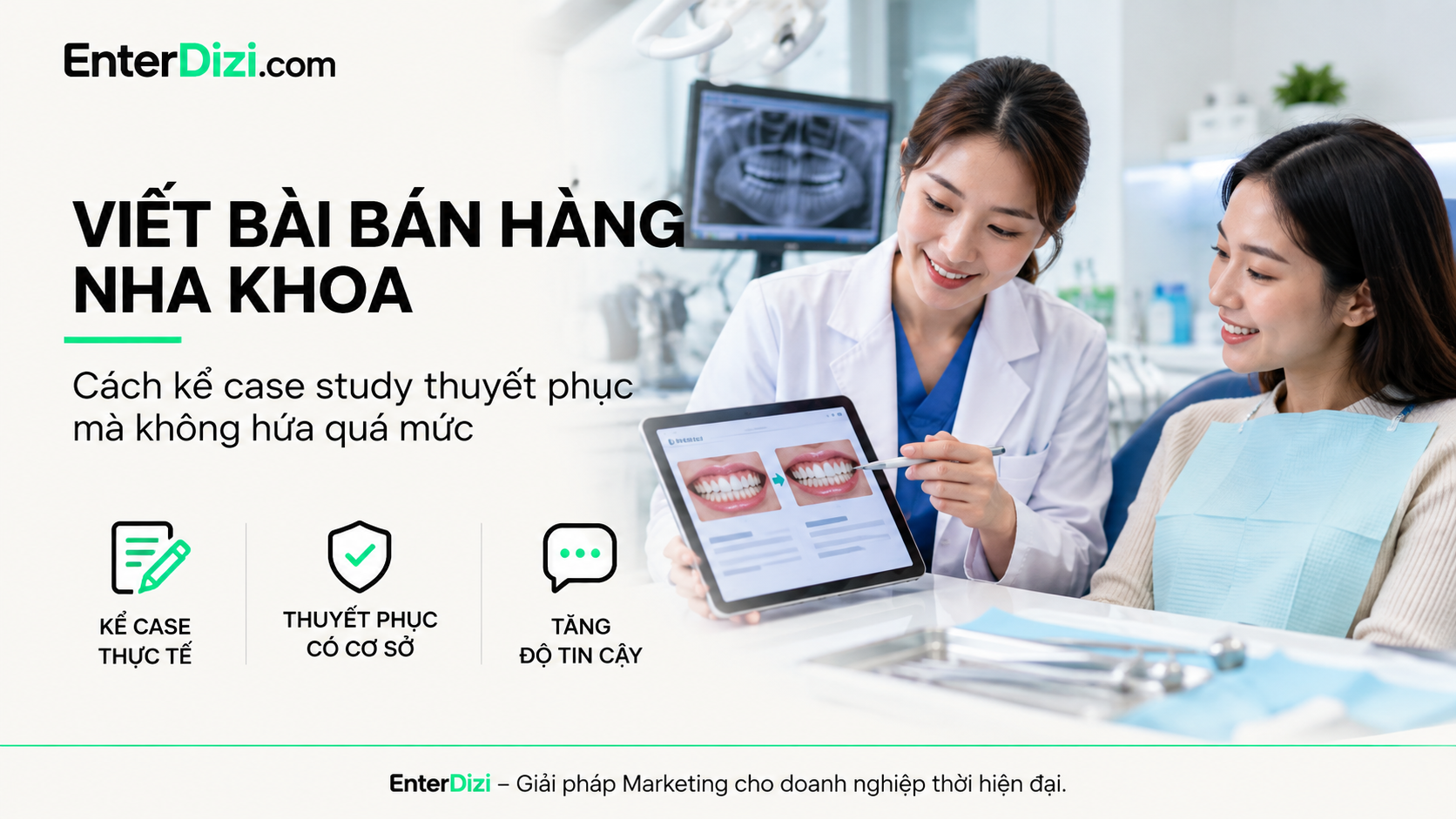 Viết bài bán hàng nha khoa: Cách kể case study thuyết phục | EnterDizi