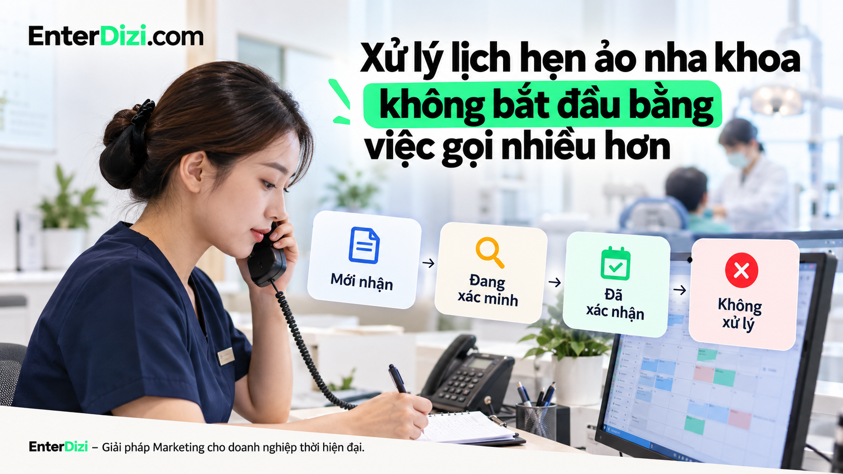 Xử lý lịch hẹn ảo nha khoa không bắt đầu bằng việc gọi nhiều hơn